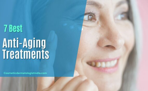 Best Anti-Aging Treatments