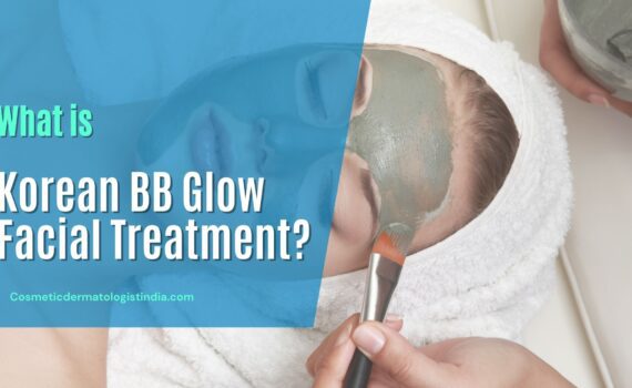 Korean BB Glow Facial Treatment & Cost in Mumbai