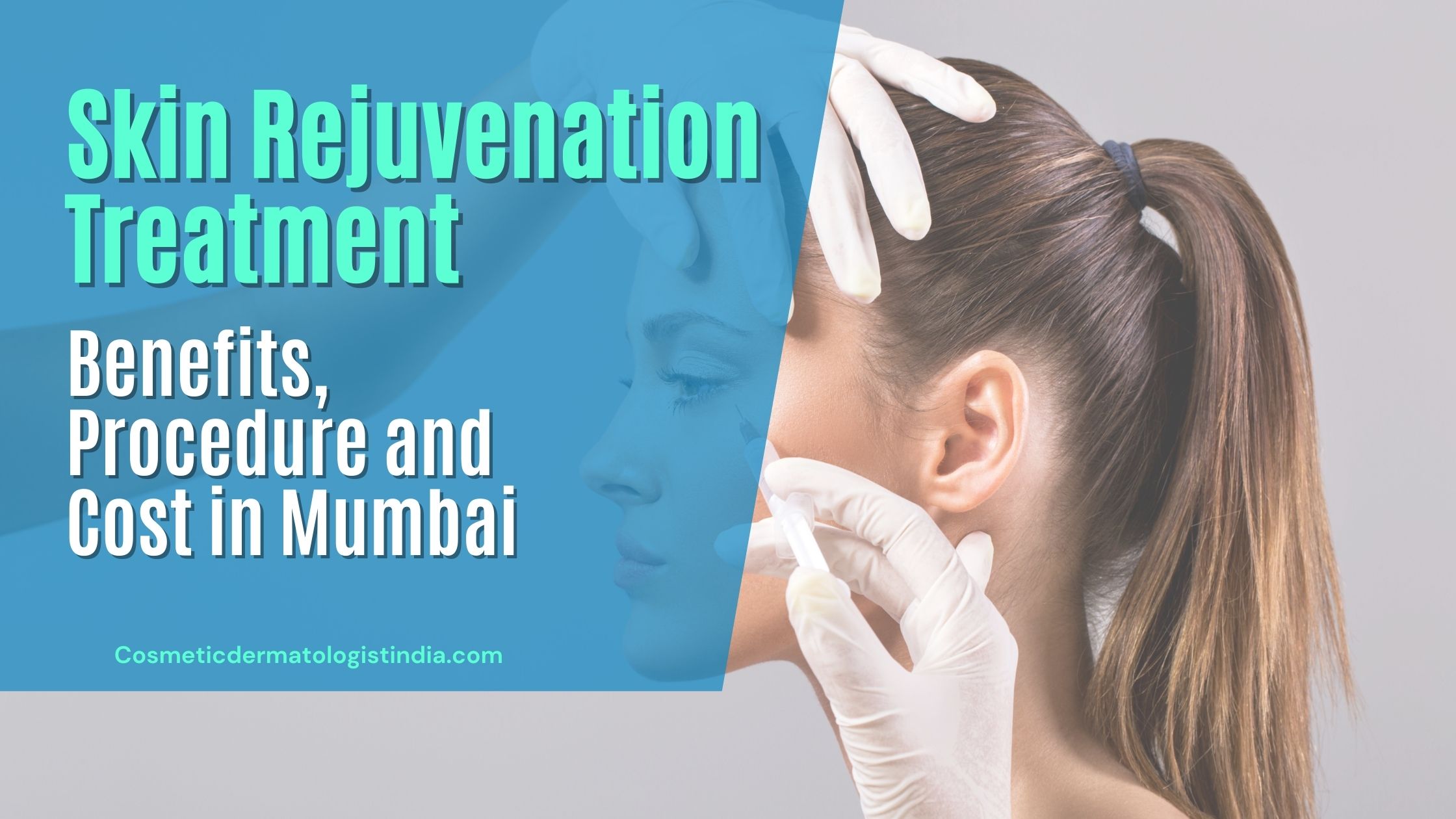 Skin Rejuvenation Treatment Cost in Mumbai, India
