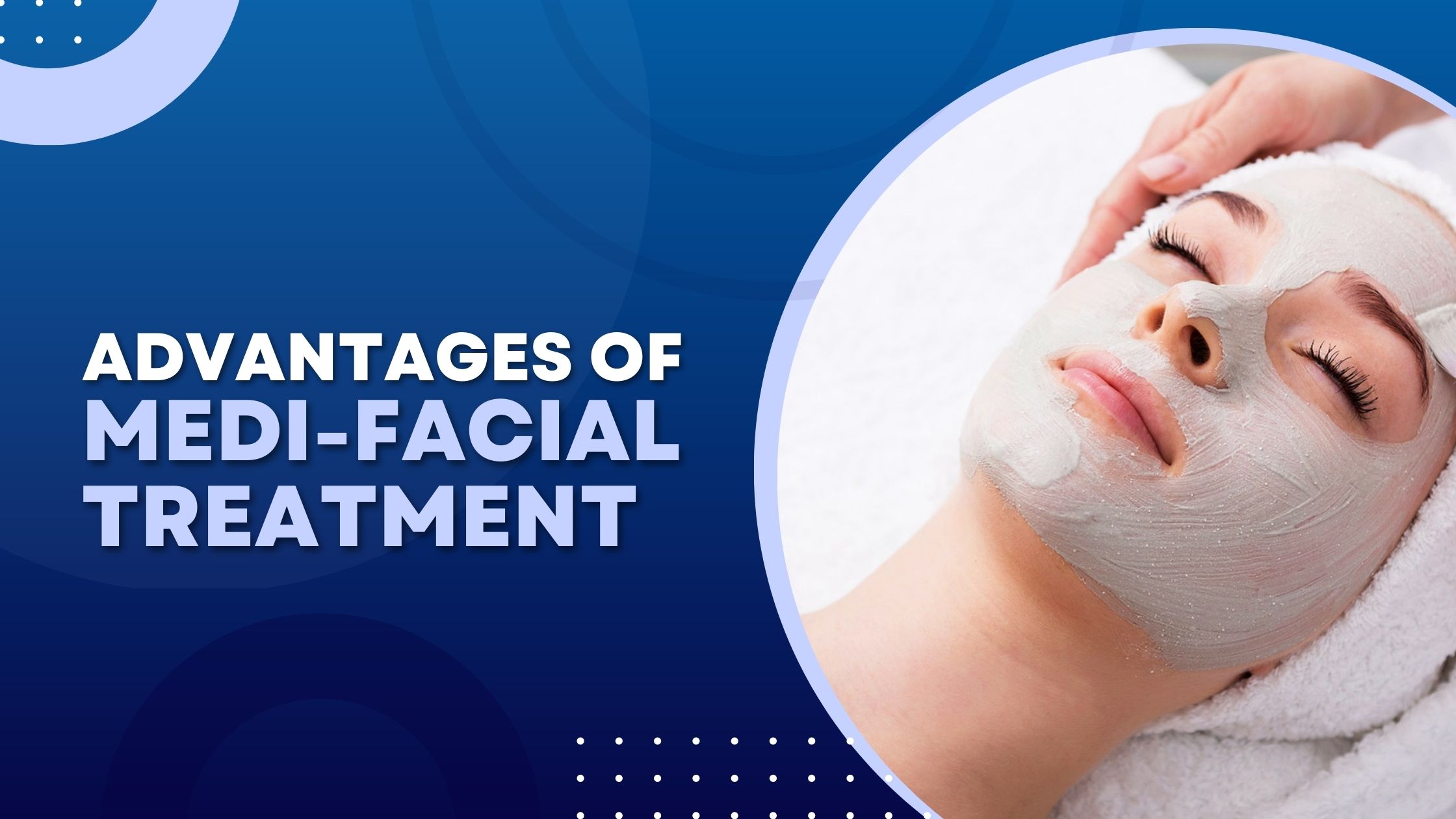 Medi Facial Treatment