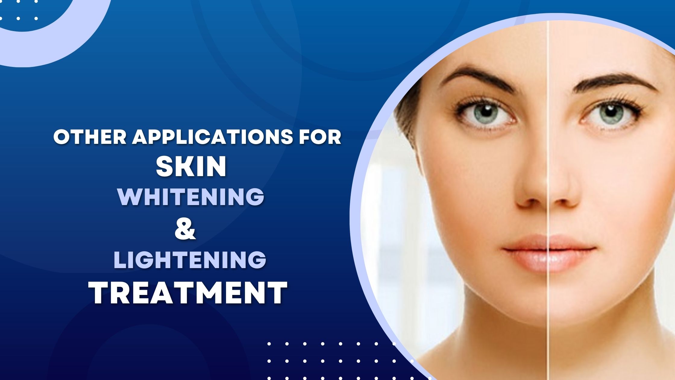 Skin Lightening & Whitening Treatment