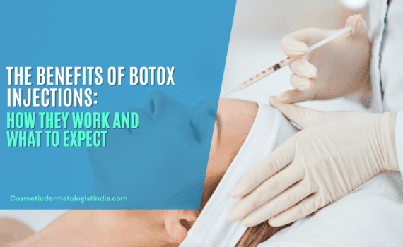 THE BENEFITS OF BOTOX INJECTIONS: HOW THEY WORK AND WHAT TO EXPECT
