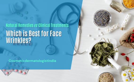 Natural Remedies vs. Clinical Treatments: Which is Best for Face Wrinkles?
